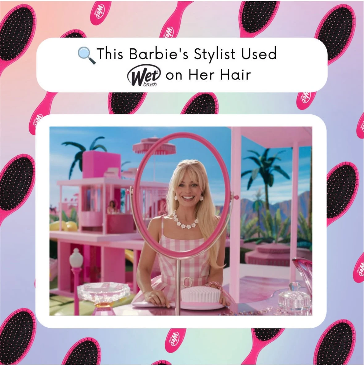 Wet Brush x Barbie — contenido oficial de la marca